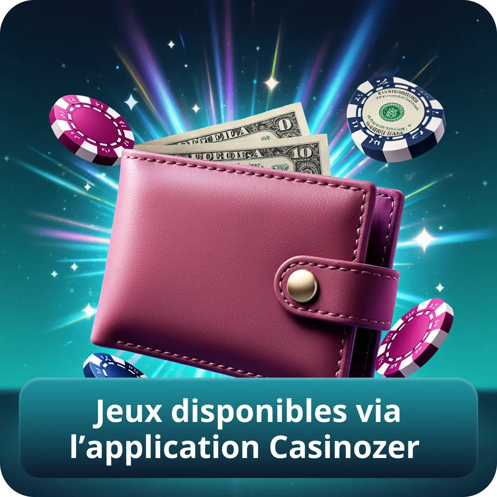 Jeux disponibles via l’application Casinozer
